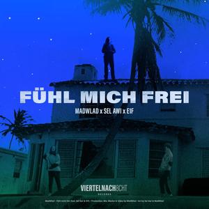 Fühl mich frei(feat. Sel Awi & E1f) (Explicit)