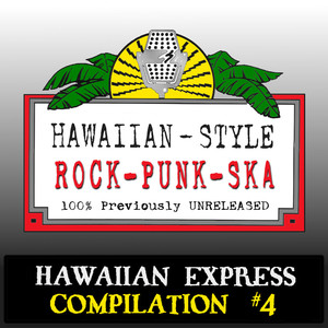 Hawaiian-Style Local Punk / Ska, Vol. 4 (Explicit)