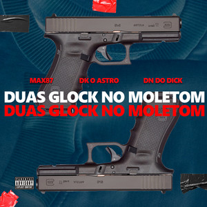 DUAS GLOCK NO MOLETOM (Explicit)