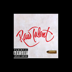 RAW TALENT (MIXTAPE) [Explicit]