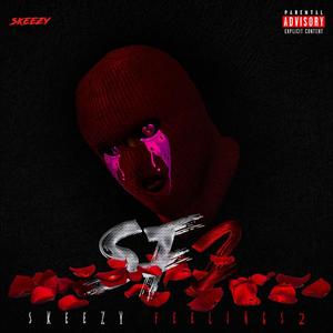 SKEEZYFEELINGZ 2 (Explicit)