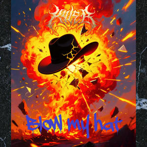 Blow my hat (Explicit)