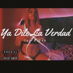 Ya dile la verdad (Explicit)