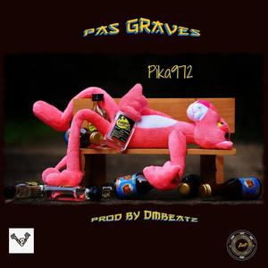 PAS GRAVES (Explicit)