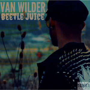 Beetle Juice (Explicit)