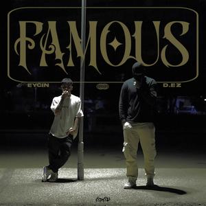 Famous (feat. Eycin)