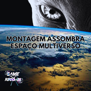 Montagem assombra espaço multiverso (Explicit)