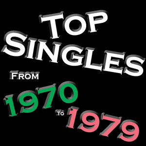 Top Singles From - 1970 - 1979