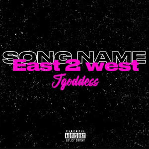 East 2 West (Explicit)