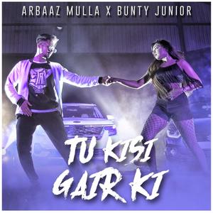 Tu Kisi Gair Ki (feat. Arbaaz Mulla)