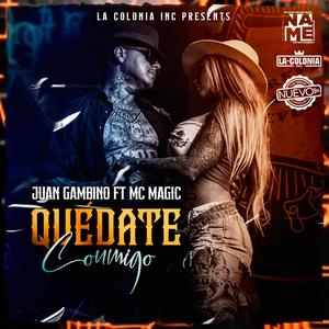 Quedate Conmigo (feat. MC Magic)