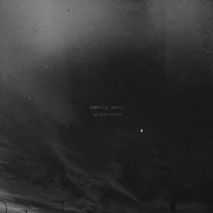 Away (aLone remix)