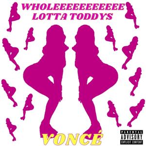 Whole Lotta Toddys (Explicit)