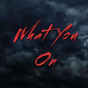 What You On (feat. King Landon & Lil Polo) (Explicit)