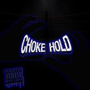 CHOKE HOLD (Explicit)