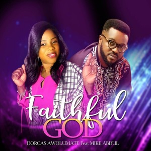 Faithful God(feat. Mike Abdul)
