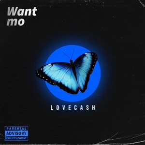 Want Mo (Explicit)