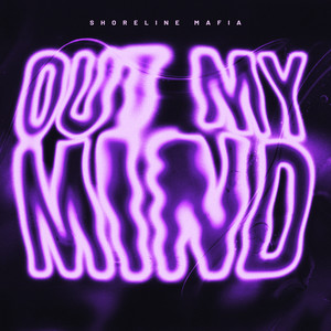 OUT MY MIND