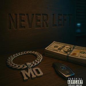 Never Left (Explicit)
