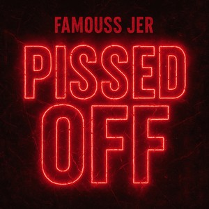 Pissed Off (Explicit)
