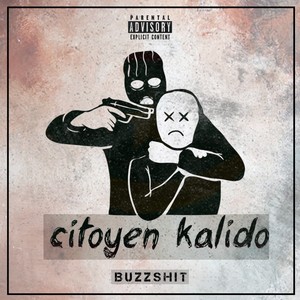 Citoyen Kalido (Explicit)