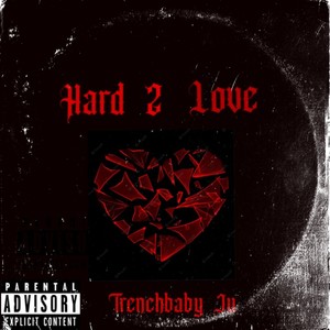 Hard 2 Love (Explicit)