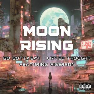 Moon Rising (feat. Figerson) [Explicit]