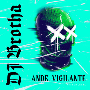 Ande, Vigilante