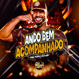 Ando Bem Acompanhado (Explicit)