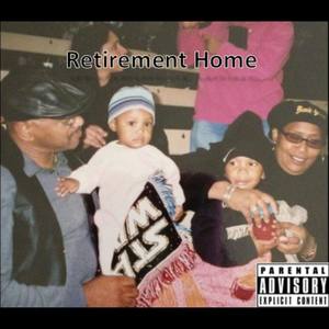 Retirment Home (Explicit)