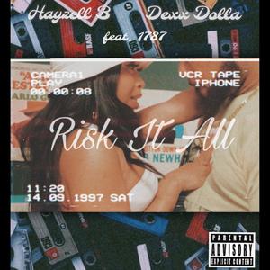 Risk It All (feat. 1787) [Explicit]