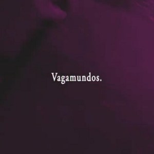 Vagamundos.