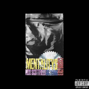 MENTALITYS (feat. CASSIUS COLD, KIDD SCOTTFIELD & BIG DAWG) (Explicit)