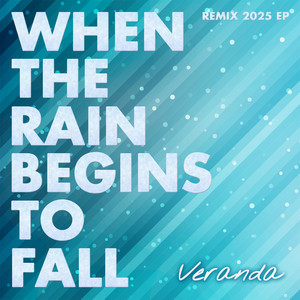 When the Rain Begins to Fall (Remix 2025 EP)