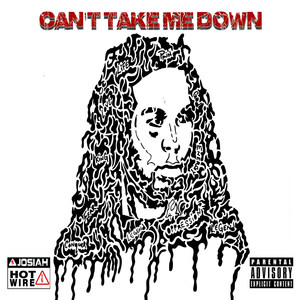 Can't Take Me Down (Explicit)