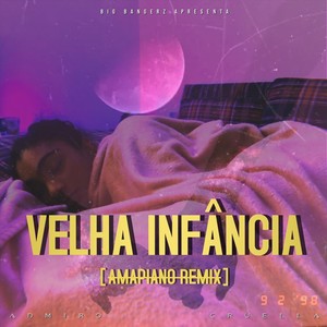 Velha Infância (Amapiano Remix)