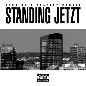 STANDING JETZT (feat. Playboy Merkel) [Explicit]