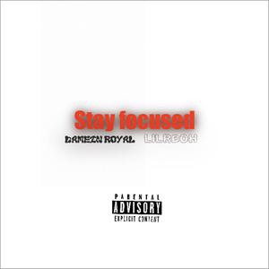 Stay Focused (Explicit)