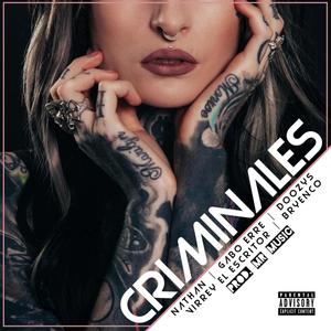 Criminales (feat. Nathan, Bryenco, Doozys, Gabo, Erre & Virrey El escritor)