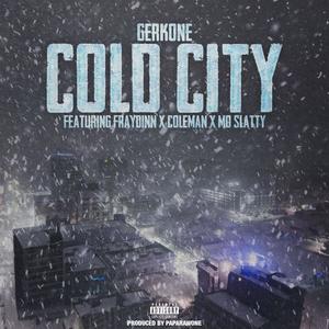 Cold City (feat. Fraydinn, Coleman & Mo Slatty) [Explicit]