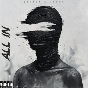 ALL IN (feat. Chinc) [Explicit]
