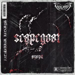 SCAPEGOAT (Explicit)