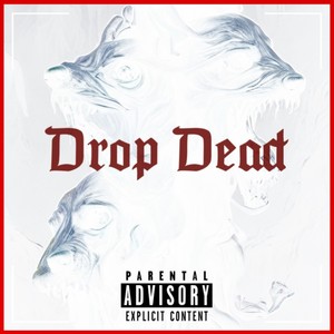 Drop Dead (feat. BrAiN DeAd & GoofEy) [Explicit]