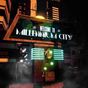 Welcome To Millennium City (Explicit)