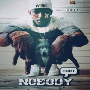 Hurt (Nobody) [Explicit]