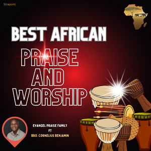 Best African Praise And Worship