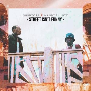 Street isn't funny (feat. Mandy Bluntz) (Explicit)