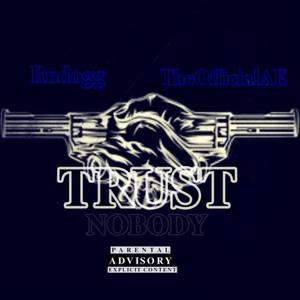 TRUST NOBODY (feat. Rudogg) (Explicit)
