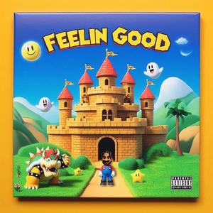 Feelin Good (Explicit)