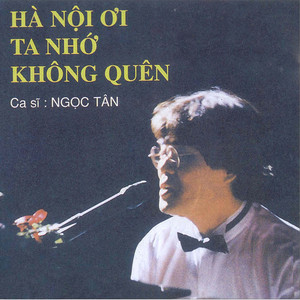 Hà Nội ơi ta nhớ không quên